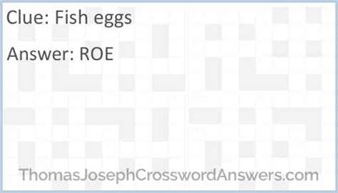 The Crossword Solver found 30 answers to "Fish eggs as food (4,3)", 7 letters crossword clue. . Fish eggs crossword clue